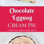 This no bake chocolate eggnog cream pie has a sweet and crunchy Oreo crust, a creamy eggnog custard layer, and a layer of sweet chocolate whipped cream. End your Christmas dinner in style! recipe via itsybitsykitchen.com #eggnog #Christmasdessert #creampie